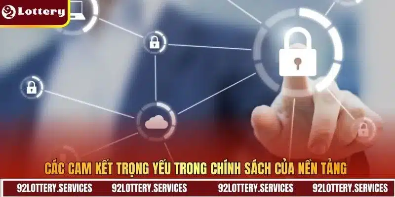 Các cam kết trọng yếu trong chính sách của nền tảng