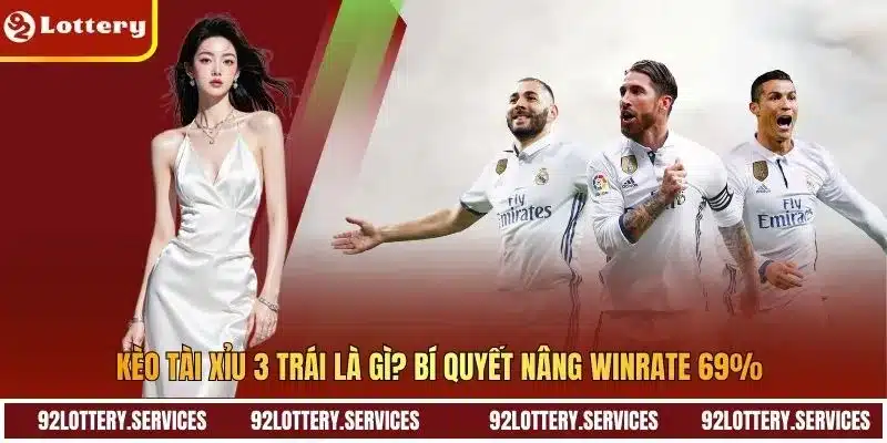 Kèo Tài Xỉu 3 Trái Là Gì? Bí Quyết Nâng Winrate 69%