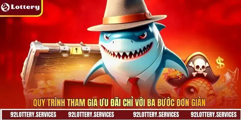 Quy trình tham gia ưu đãi chỉ với ba bước đơn giản